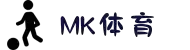MK体育(中国)官方网站-MK SPORTS